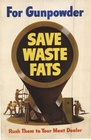 For Gunpoweder Save Waste Fat