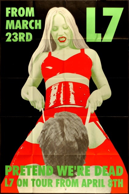L7 - Pretend We're Dead Tour Poster