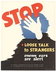 STOP LOOSE TALK TO STRANGERS