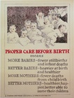 Proper Care Before Birth Means-