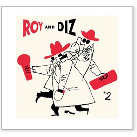 Dizzy Gillespie and Roy Eldridge, Roy and Diz