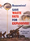 Save Waste Fats for Explosives!