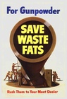 For Gunpoweder Save Waste Fat