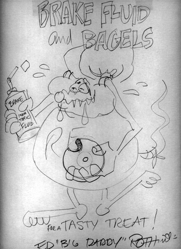 Ed Big Daddy Roth Original Pencil Drawing Brake Fluid and Bagels For A Tasty Treat!